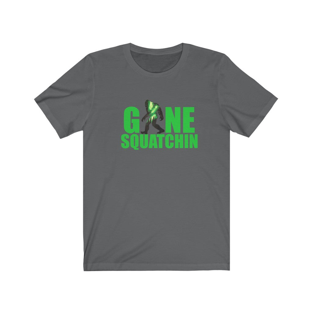 Gone SQUATCHIN Bigfoot Sasquatch Unisex Jersey Short Sleeve Tee