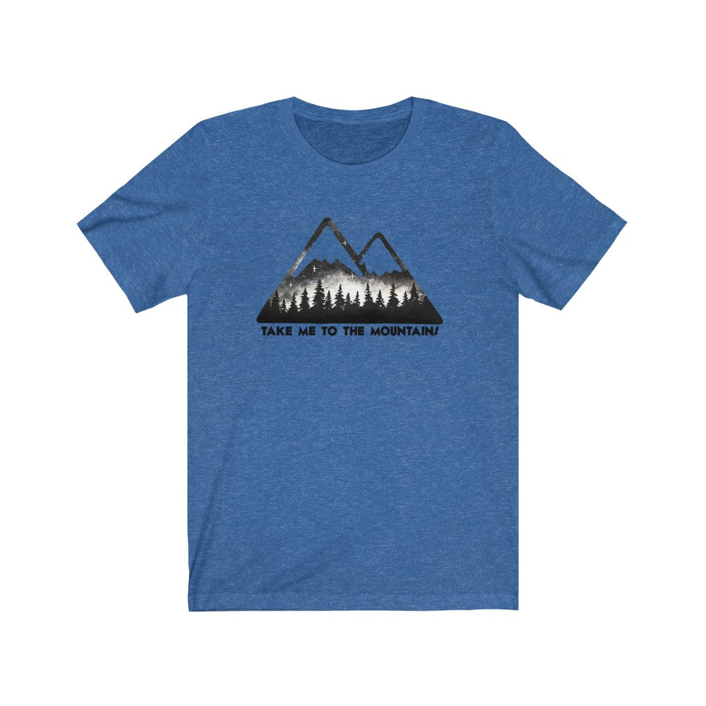 Take me to the mountains Unisex Jersey Short Sleeve Tee shirt