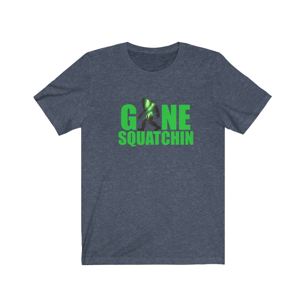 Gone SQUATCHIN Bigfoot Sasquatch Unisex Jersey Short Sleeve Tee