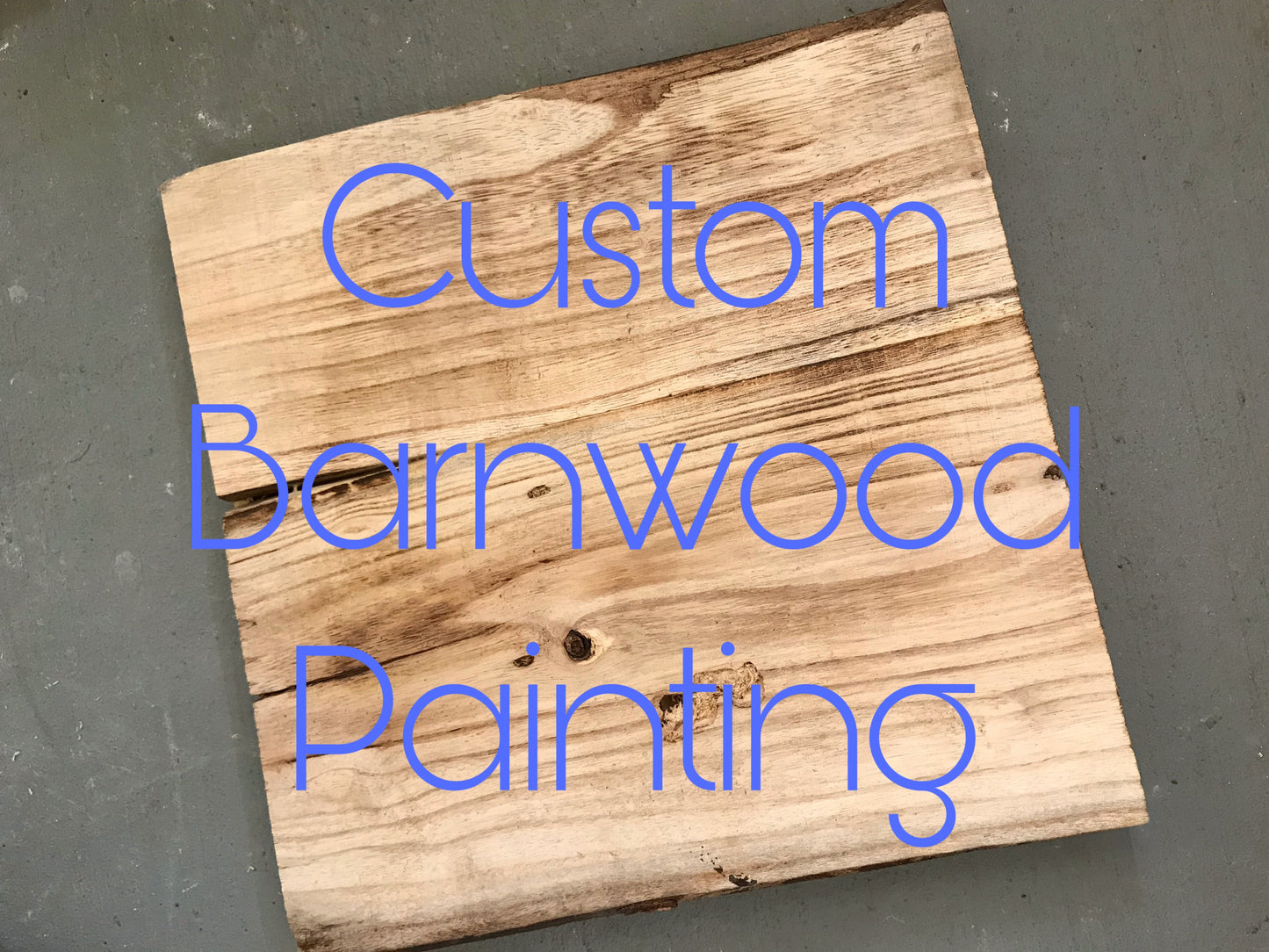 Custom barnwood painting