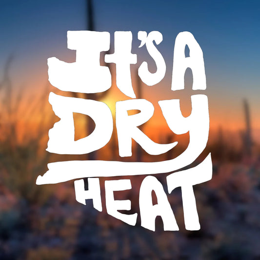 Arizona dry heat vinyl transfer decal